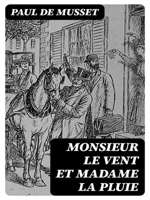 cover image of Monsieur le Vent et Madame la Pluie